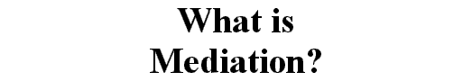 What is Mediation?